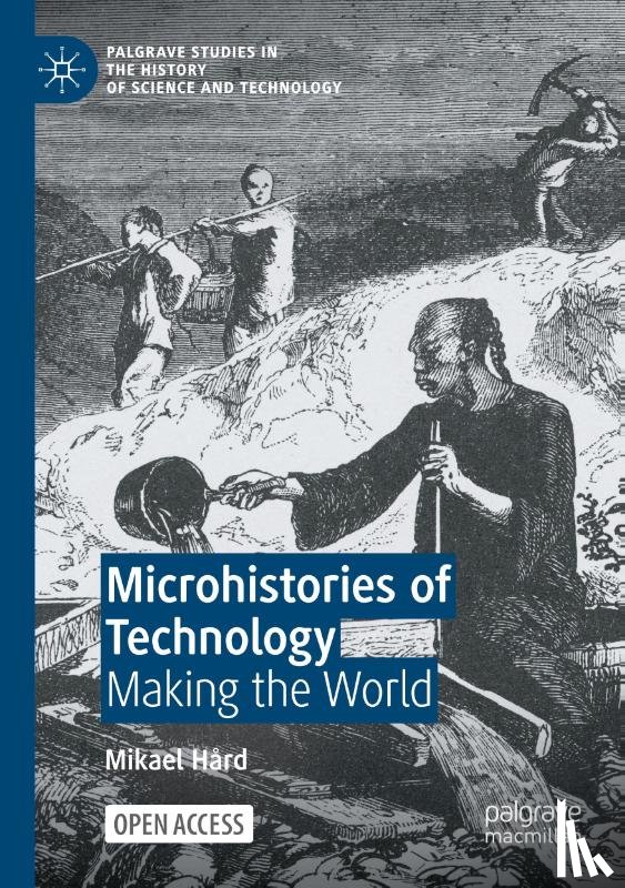 Hard, Mikael - Microhistories of Technology