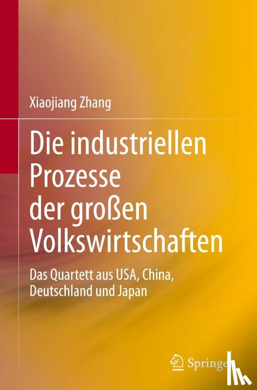 Zhang, Xiaojiang - Die industriellen Prozesse der großen Volkswirtschaften