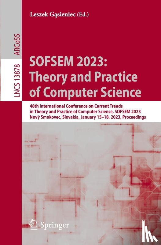  - SOFSEM 2023: Theory and Practice of Computer Science