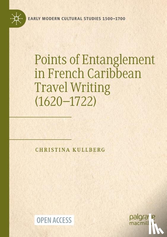 Kullberg, Christina - Points of Entanglement in French Caribbean Travel Writing (1620-1722)