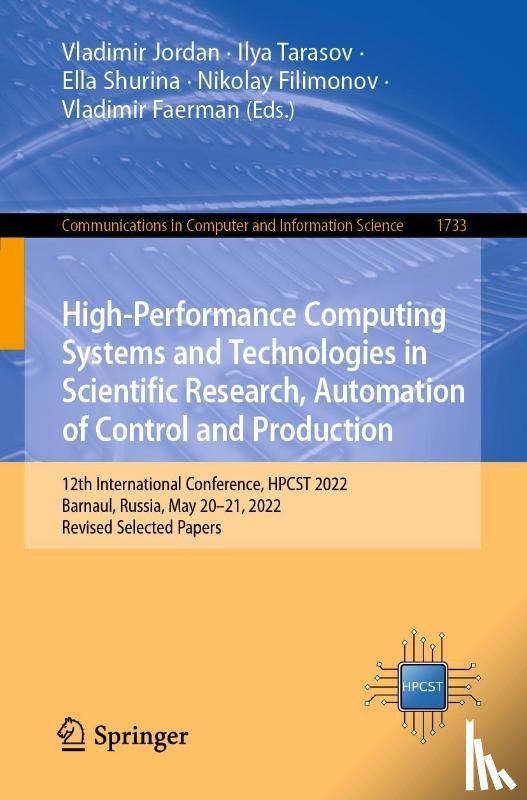  - High-Performance Computing Systems and Technologies in Scientific Research, Automation of Control and Production