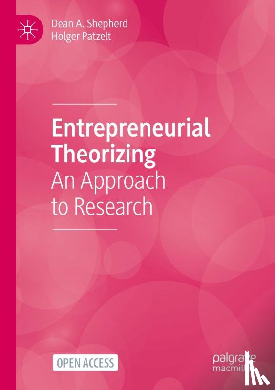 Shepherd, Dean A., Patzelt, Holger - Entrepreneurial Theorizing