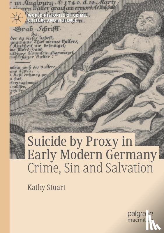 Stuart, Kathy - Suicide by Proxy in Early Modern Germany