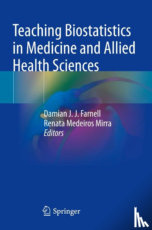 - Teaching Biostatistics in Medicine and Allied Health Sciences