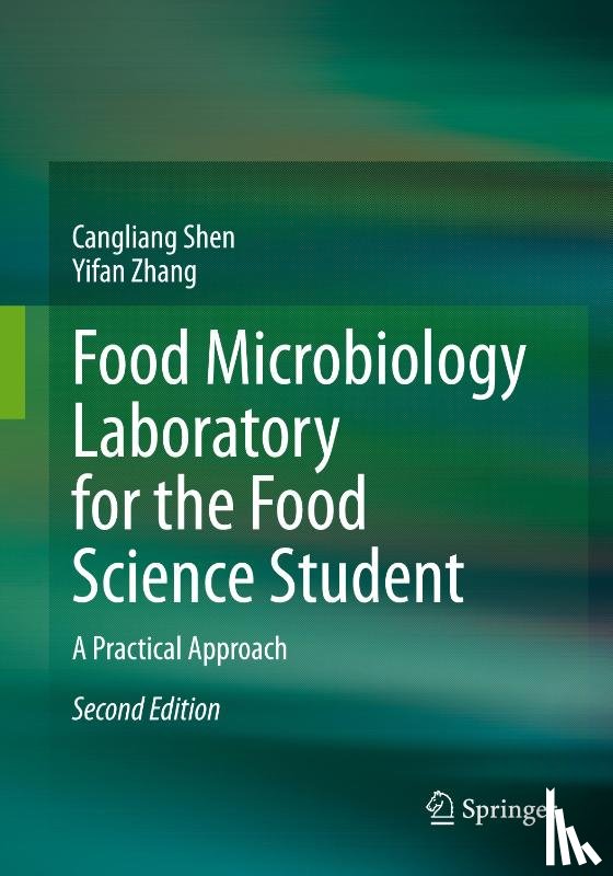 Shen, Cangliang, Zhang, Yifan - Food Microbiology Laboratory for the Food Science Student