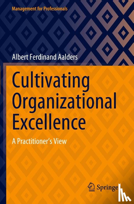 Aalders, Albert Ferdinand - Cultivating Organizational Excellence