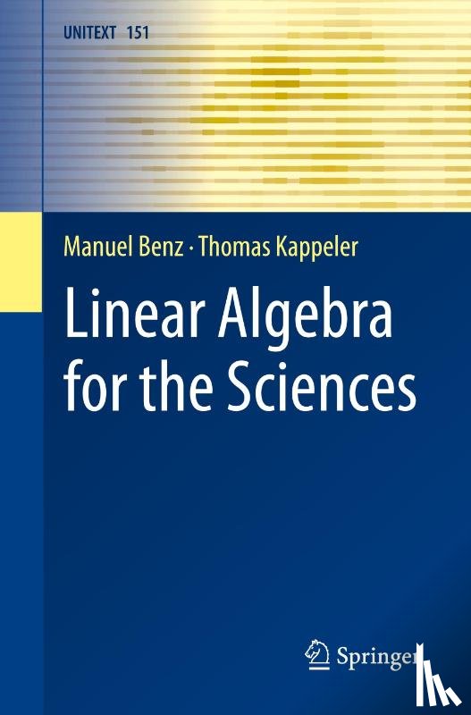 Benz, Manuel, Kappeler, Thomas - Linear Algebra for the Sciences