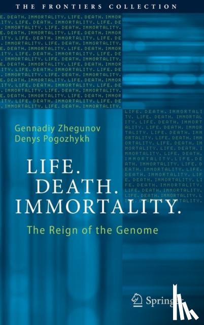 Zhegunov, Gennadiy, Pogozhykh, Denys - Life. Death. Immortality.