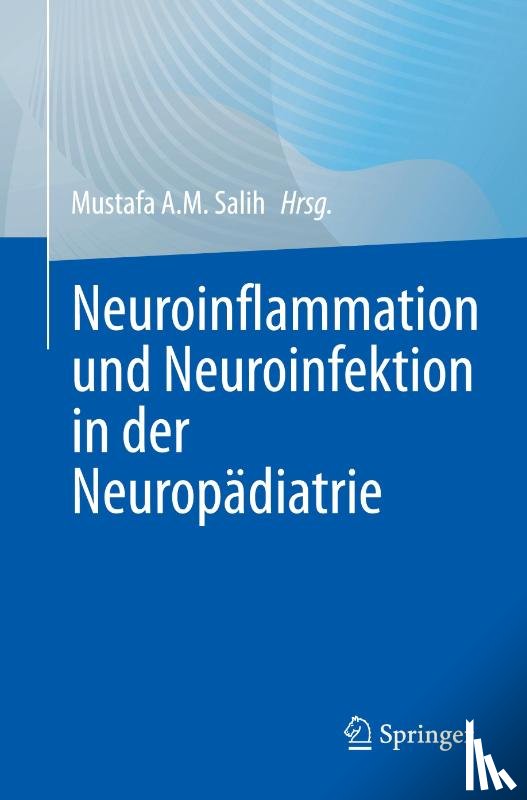 - Neuroinflammation und Neuroinfektion in der Neuropädiatrie