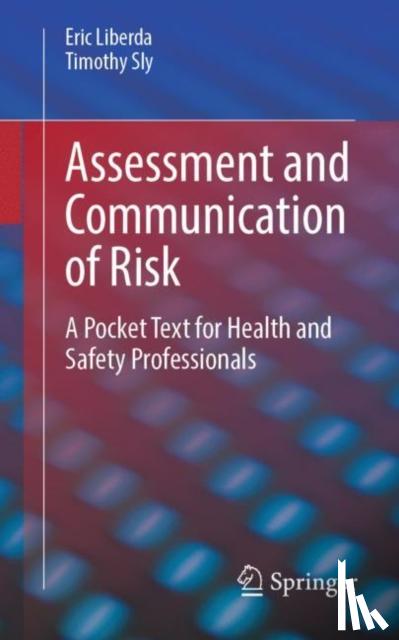 Liberda, Eric, Sly, Timothy - Assessment and Communication of Risk