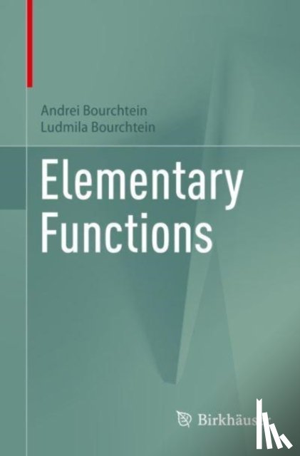 Bourchtein, Andrei, Bourchtein, Ludmila - Elementary Functions