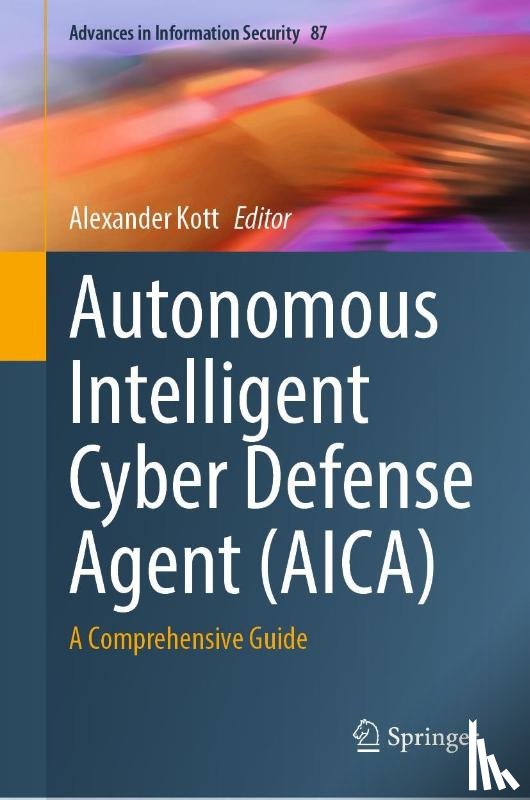  - Autonomous Intelligent Cyber Defense Agent (AICA)