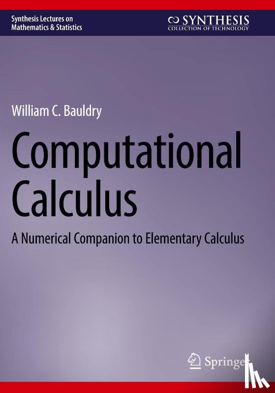 Bauldry, William C. - Computational Calculus