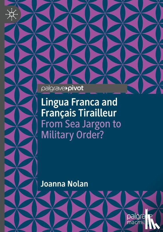 Nolan, Joanna - Lingua Franca and Francais Tirailleur