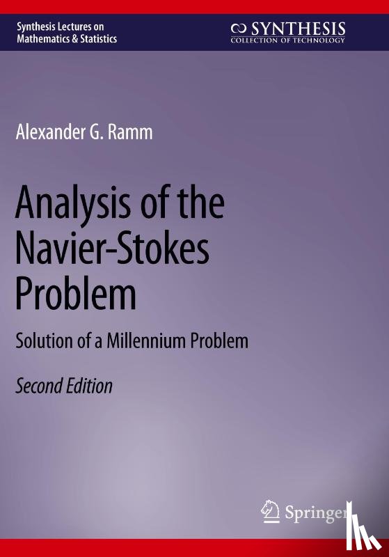 Ramm, Alexander G. - Analysis of the Navier-Stokes Problem