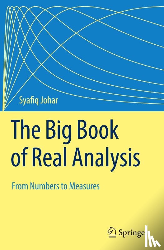 Johar, Syafiq - The Big Book of Real Analysis