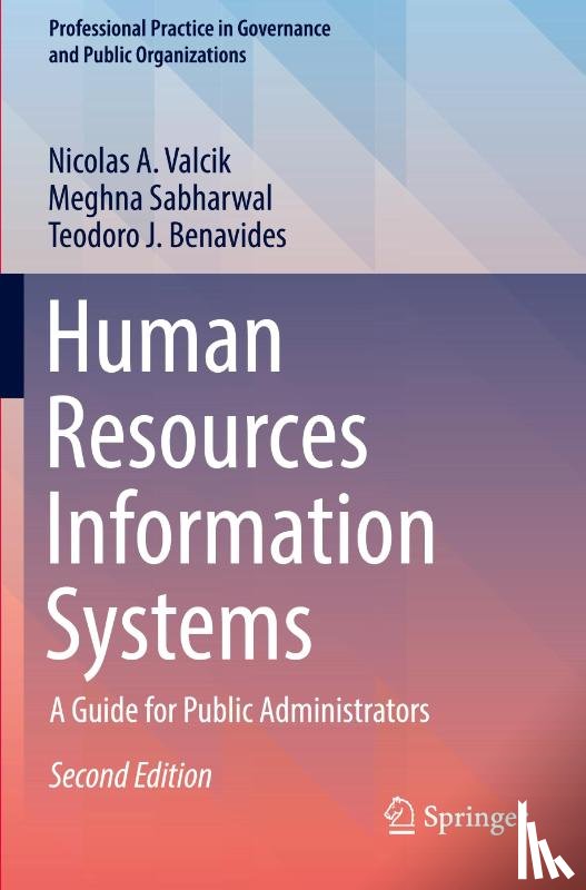 Valcik, Nicolas A., Sabharwal, Meghna, Benavides, Teodoro J. - Human Resources Information Systems