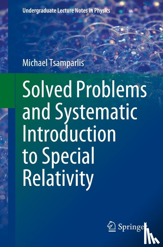Tsamparlis, Michael - Solved Problems and Systematic Introduction to Special Relativity