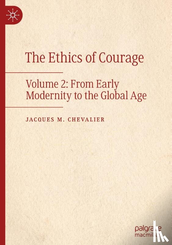 Chevalier, Jacques M. - The Ethics of Courage