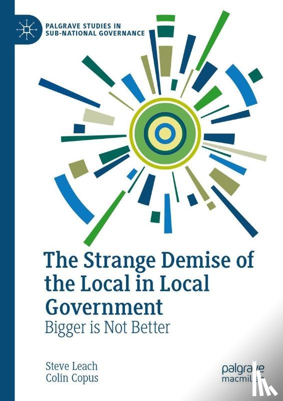 Leach, Steve, Copus, Colin - The Strange Demise of the Local in Local Government