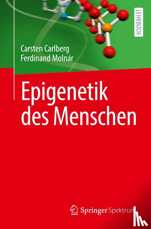 Carlberg, Carsten, Molnar, Ferdinand - Epigenetik des Menschen