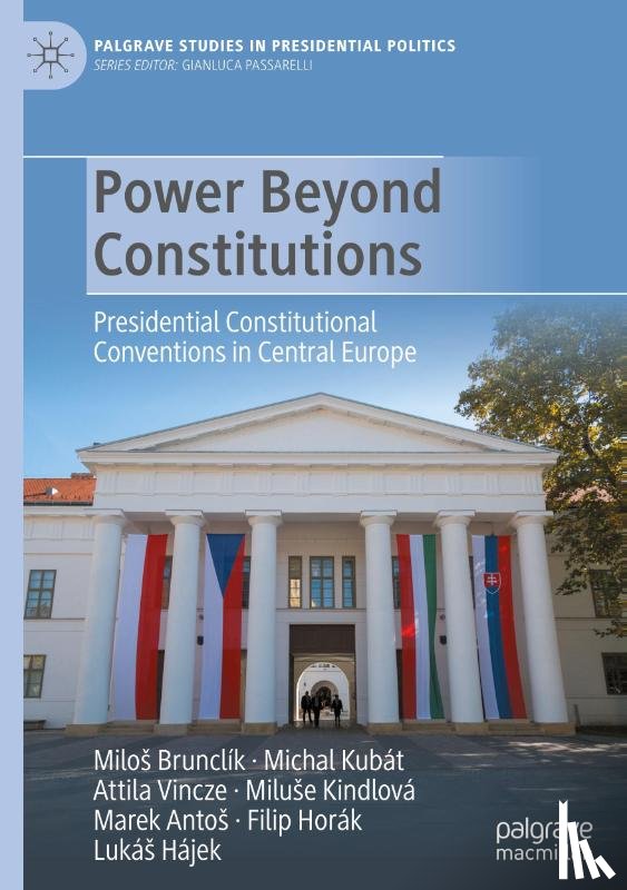 Brunclik, Milos, Kubat, Michal, Vincze, Attila, Kindlova, Miluse - Power Beyond Constitutions
