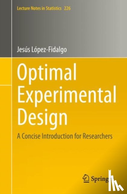Lopez-Fidalgo, Jesus - Optimal Experimental Design
