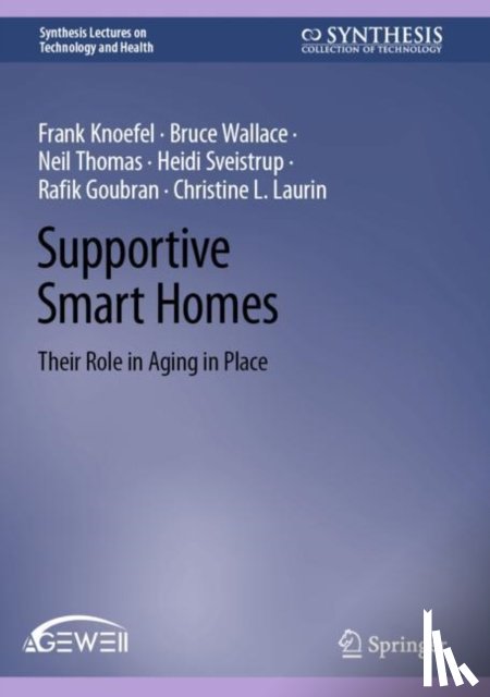 Knoefel, Frank, Wallace, Bruce, Thomas, Neil, Sveistrup, Heidi - Supportive Smart Homes