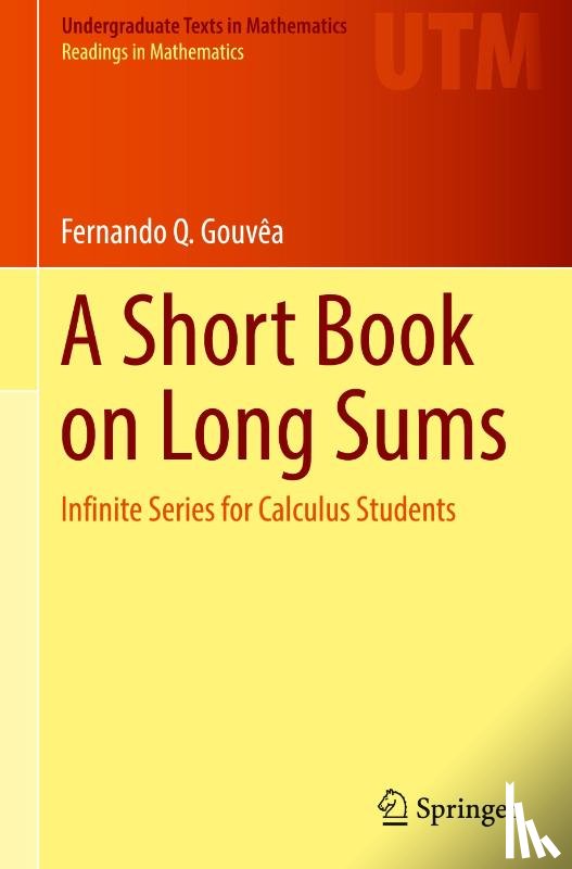 Gouvea, Fernando Q. - A Short Book on Long Sums