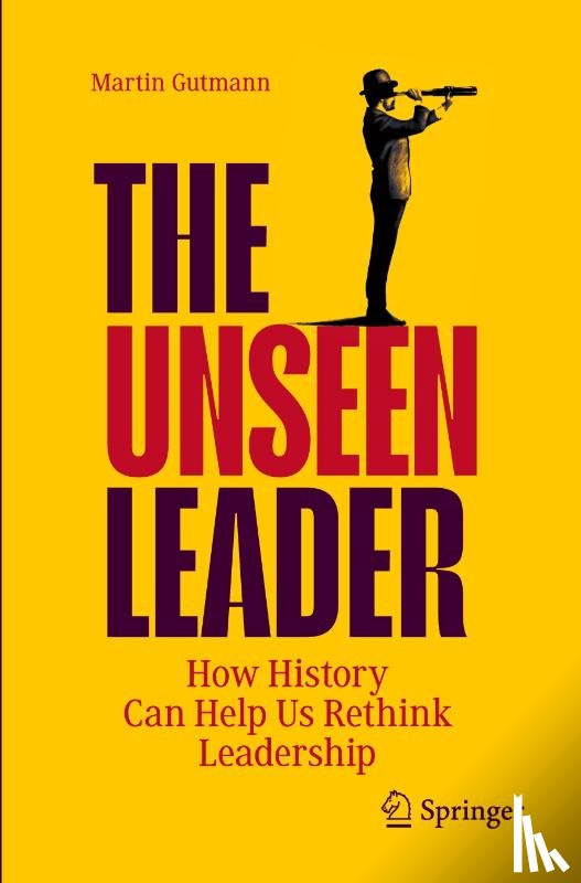 Gutmann, Martin - The Unseen Leader