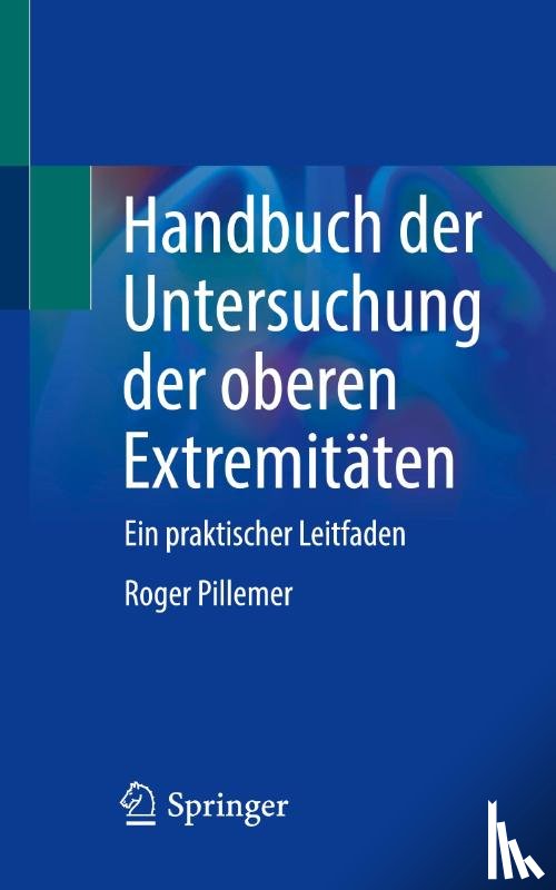 Pillemer, Roger - Handbuch der Untersuchung der oberen Extremitäten