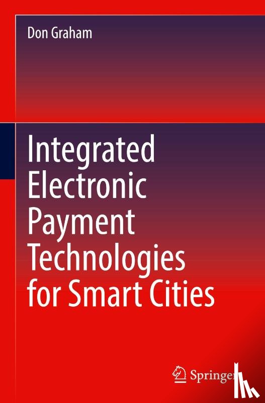 Graham, Don - Integrated Electronic Payment Technologies for Smart Cities