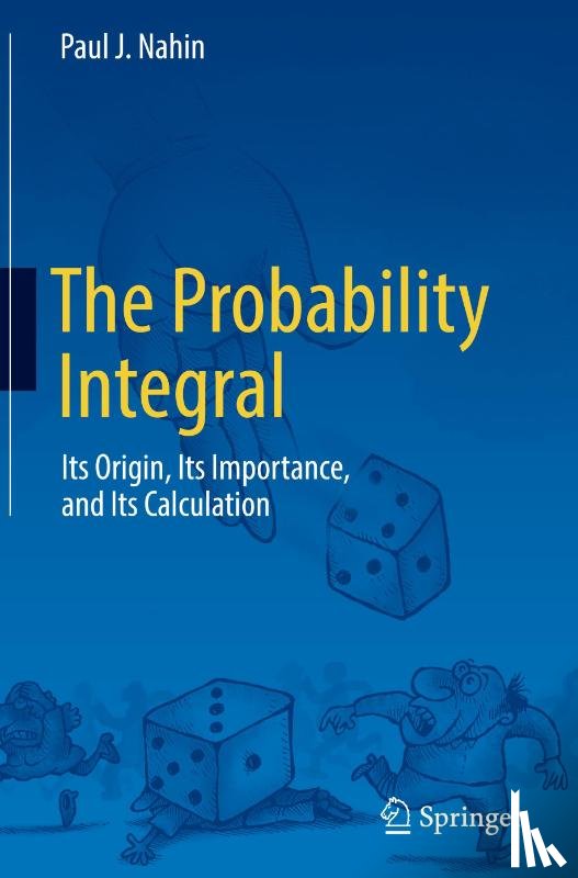 Nahin, Paul J. - The Probability Integral