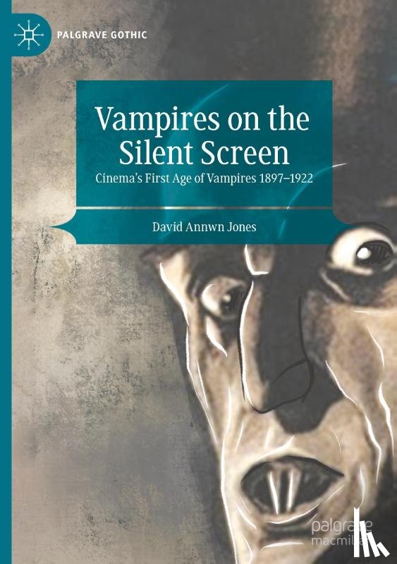 Jones, David Annwn - Vampires on the Silent Screen