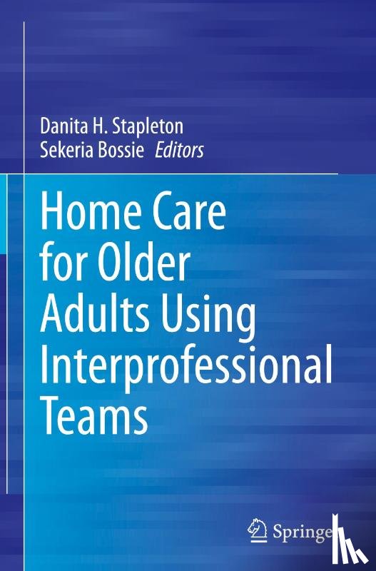  - Home Care for Older Adults Using Interprofessional Teams