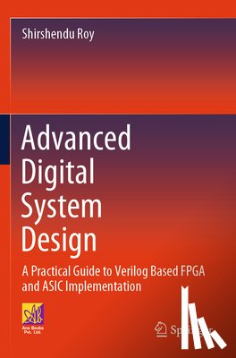 Roy, Shirshendu - Advanced Digital System Design