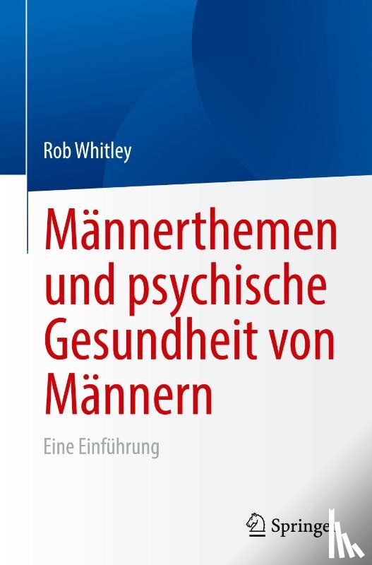 Whitley, Rob - Mannerthemen und psychische Gesundheit von Mannern