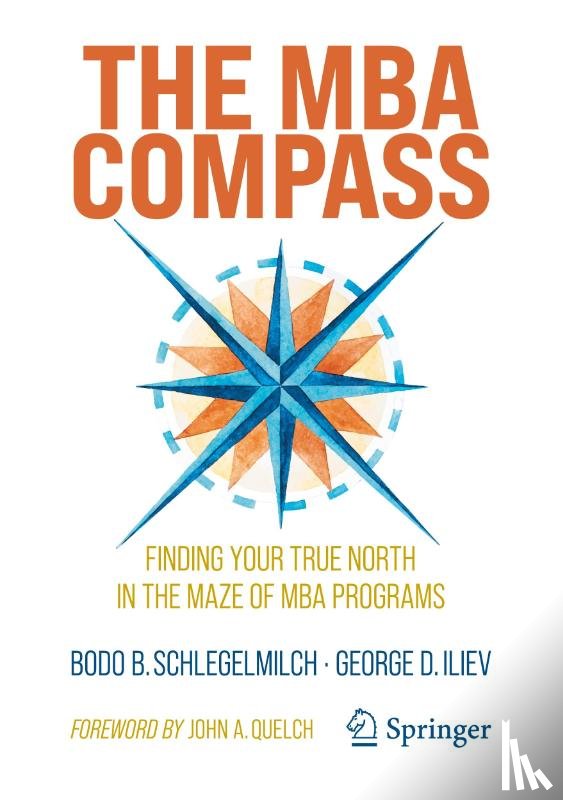 Schlegelmilch, Bodo B., Iliev, George D. - The MBA Compass