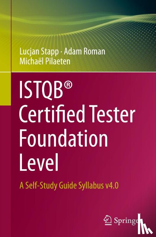 Stapp, Lucjan, Roman, Adam, Pilaeten, Michael - ISTQB® Certified Tester Foundation Level