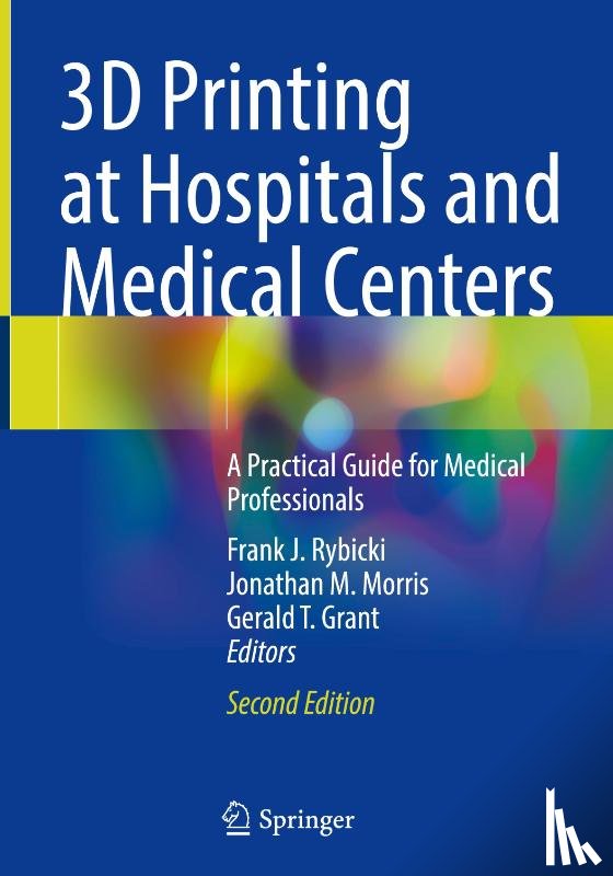  - 3D Printing at Hospitals and Medical Centers