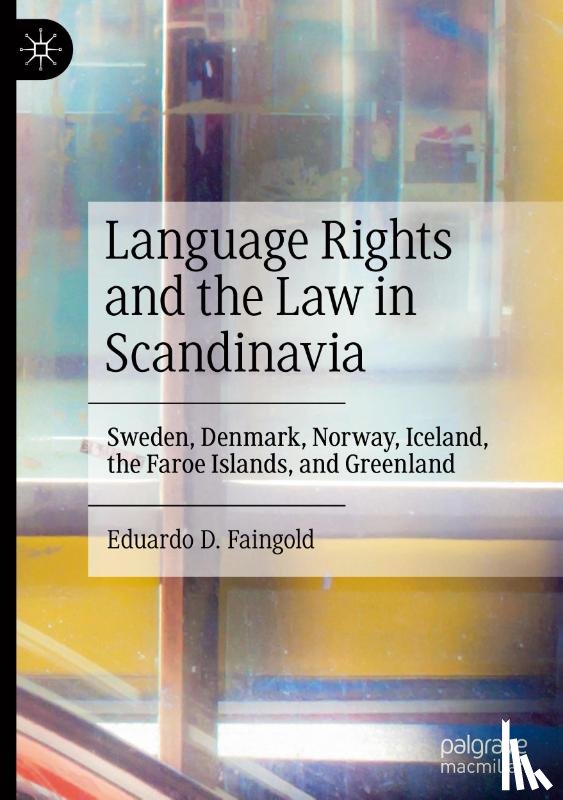 Faingold, Eduardo D. - Language Rights and the Law in Scandinavia