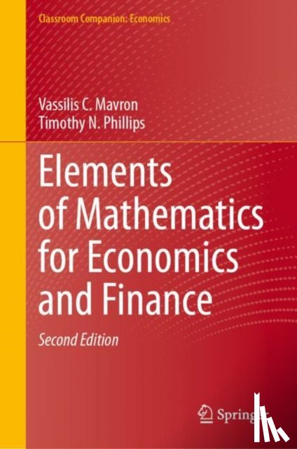 Mavron, Vassilis C., Phillips, Timothy N. - Elements of Mathematics for Economics and Finance