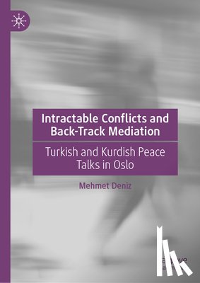 Deniz, Mehmet - Intractable Conflicts and Back-Track Mediation
