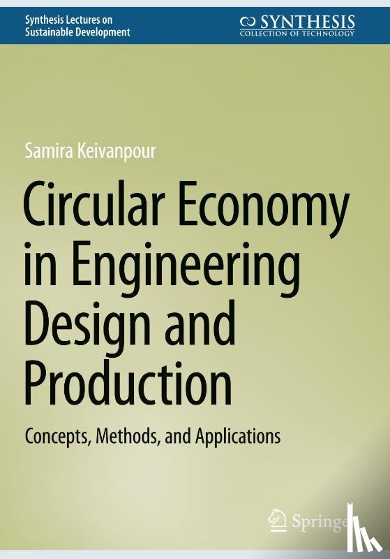 Keivanpour, Samira - Circular Economy in Engineering Design and Production