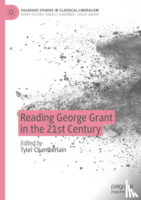  - Reading George Grant in the 21st Century