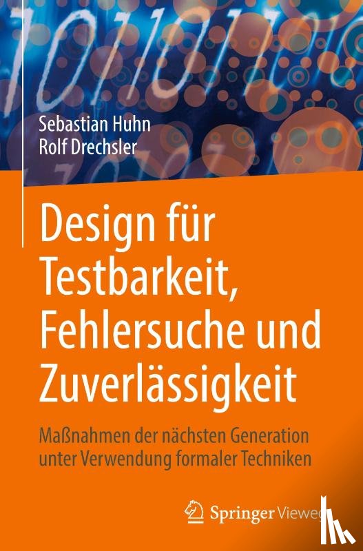 Drechsler, Rolf, Huhn, Sebastian - Design für Testbarkeit, Fehlersuche und Zuverlässigkeit