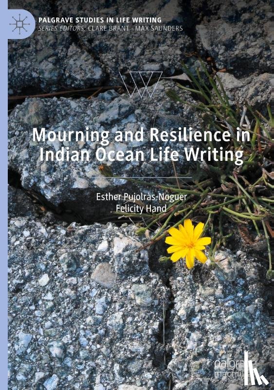 Pujolras-Noguer, Esther, Hand, Felicity - Mourning and Resilience in Indian Ocean Life Writing