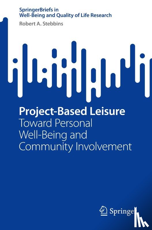 Stebbins, Robert A. - Project-Based Leisure