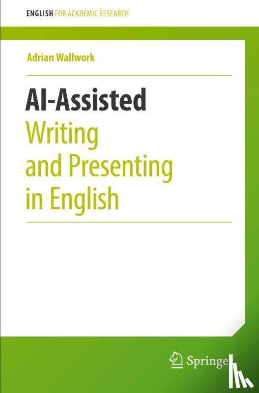 Wallwork, Adrian - AI-Assisted Writing and Presenting in English