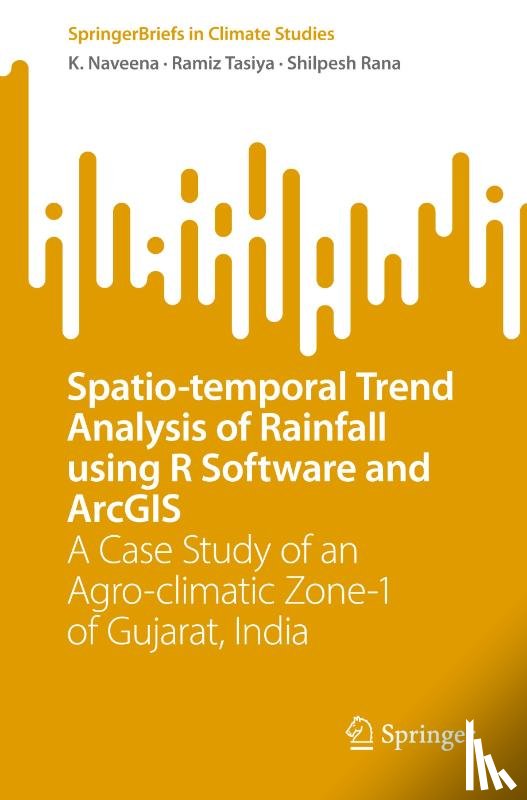 Naveena, K., Tasiya, Ramiz, Rana, Shilpesh - Spatio-temporal Trend Analysis of Rainfall using R Software and ArcGIS